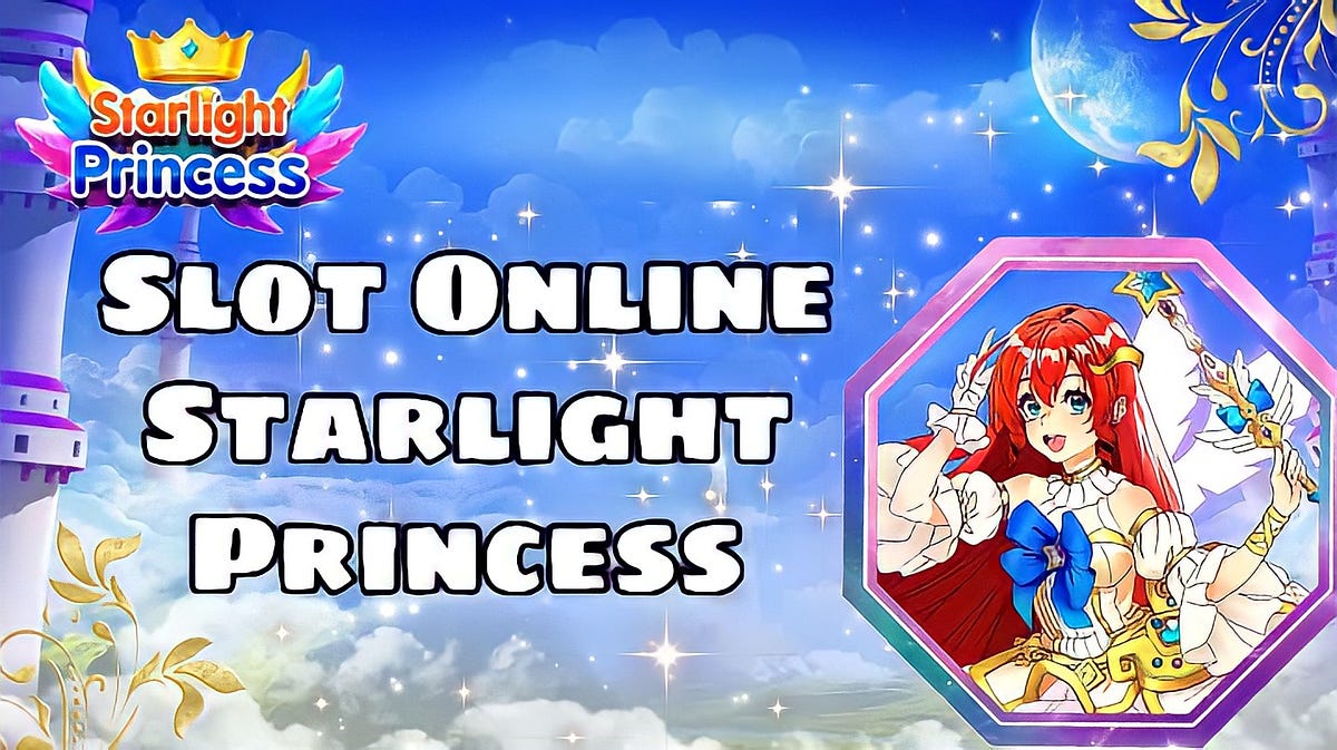 Review Permainan Slot Starlight Princess oleh Pragmatic Play di Kasino Online untuk Pemain Indonesia