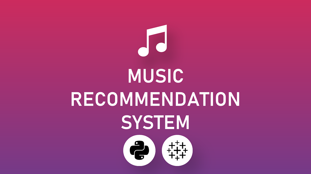 Create Music Recommendation System Using Python | by Ajinkya Khobragade |  Towards Data Science