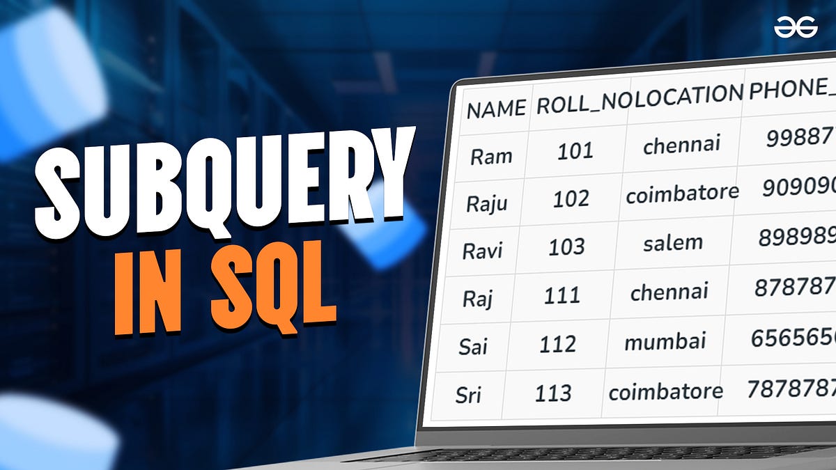 How to make the best out of Subqueries in SQL | by Sithi Asma Basheer ...