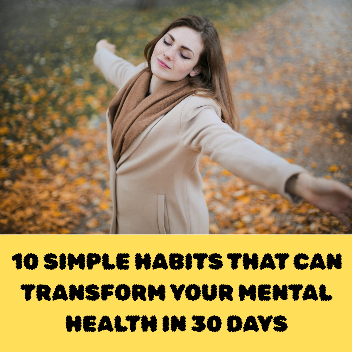 10 Simple Habits That Can Transform Your Mental Health in 30 Days by
