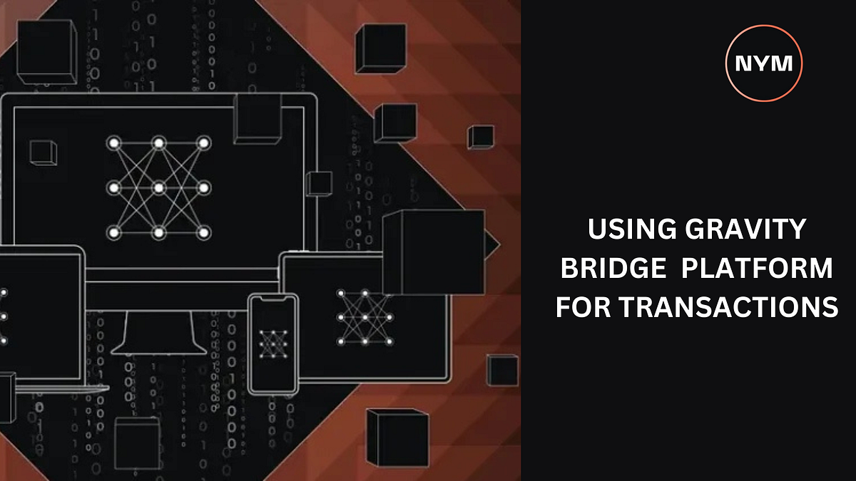 HOW TO TRANSFER YOUR ERC20 NYM TOKENS TO NYM WALLET USING GRAVITY