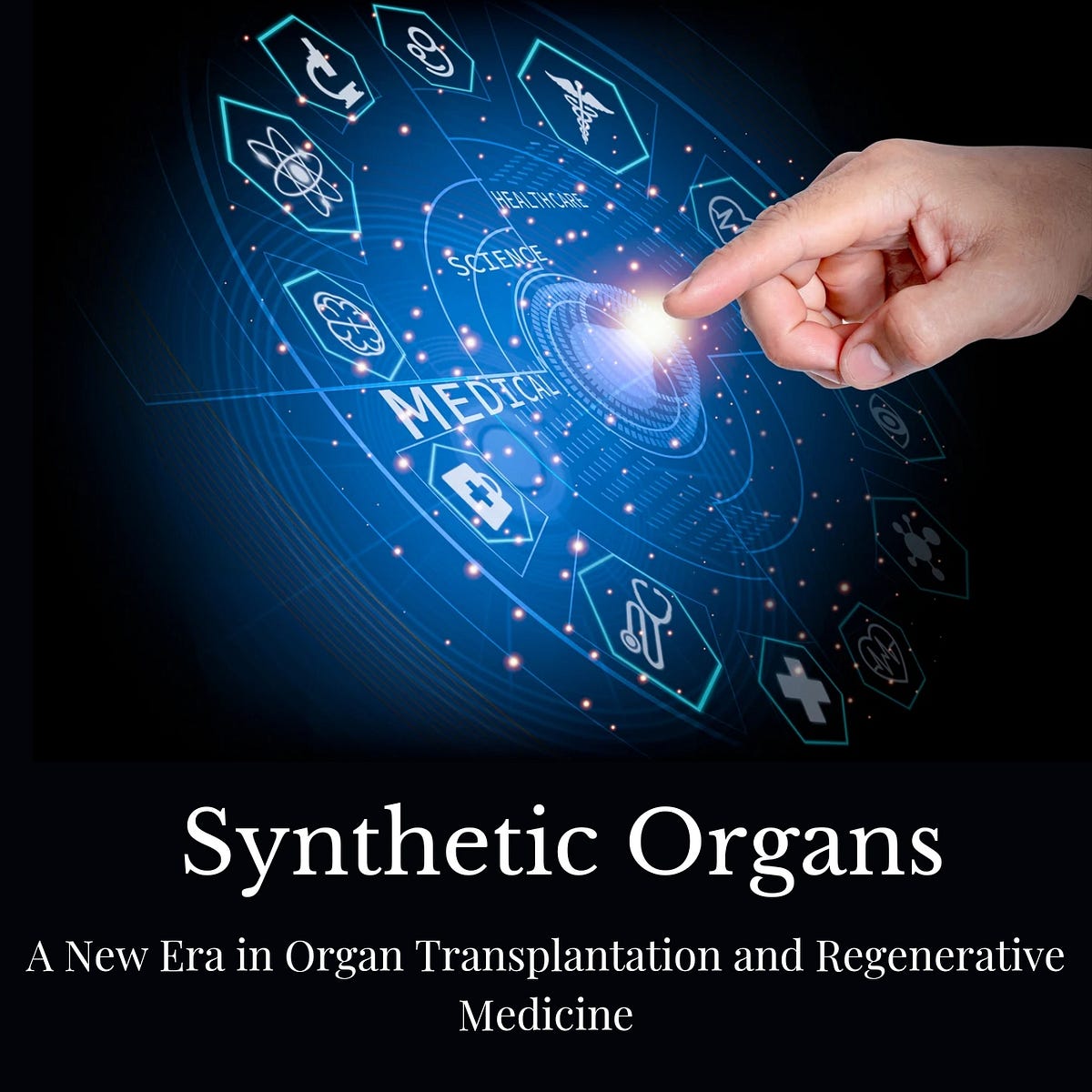 Bioengineering Marvels The Advent of Synthetic Organs by Khanshahana