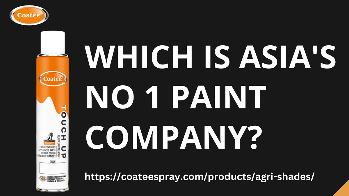 Which is Asia’s No 1 paint company? by Coatee_Spray Dec, 2023 Medium