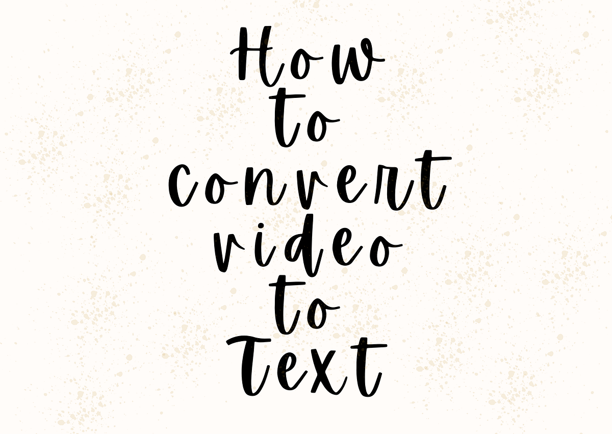 Convert video to text three best youtube videos to convert by
