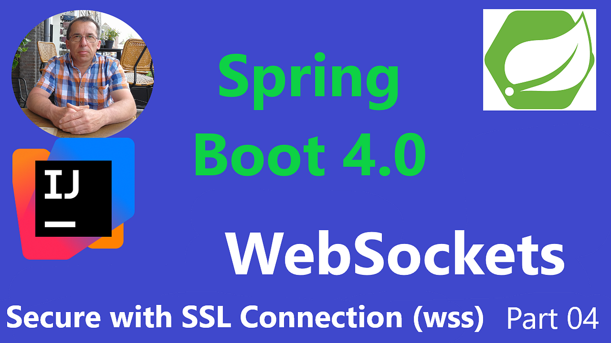 Spring Boot 4.0.0 & WebSockets (part 04) | by Willy De Keyser | Oct ...