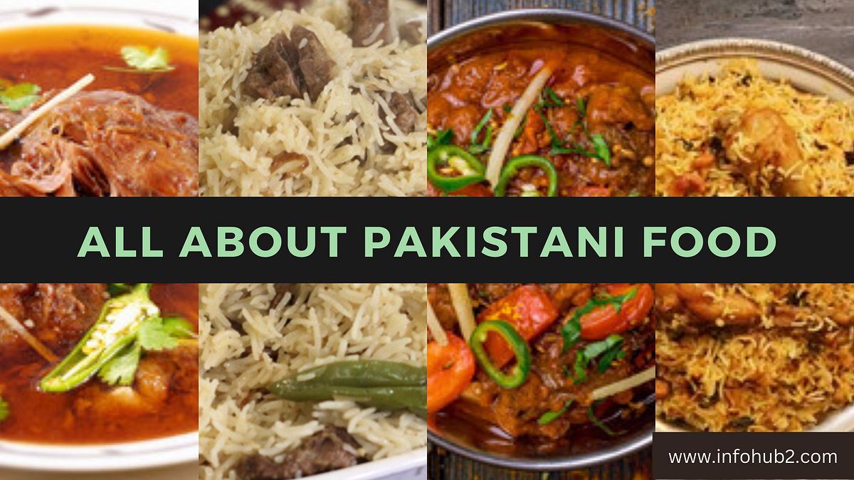 All About Pakistani Food Its Diversity and Uniqueness by Zeenat
