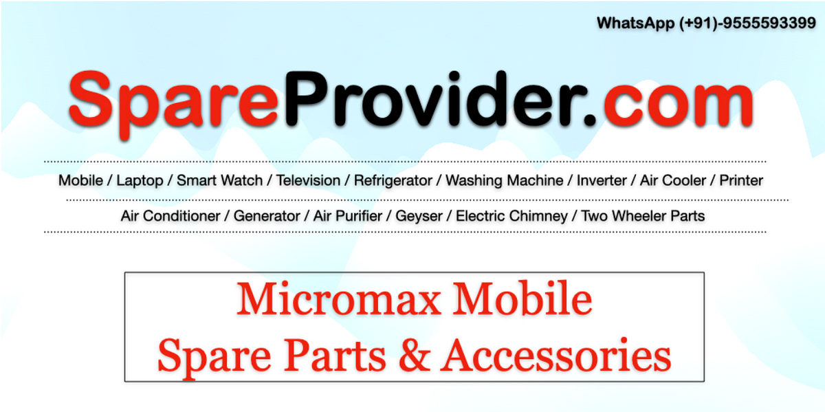 Lists of Micromax Mobile Spare Parts & Accessories by Artha Soeratin