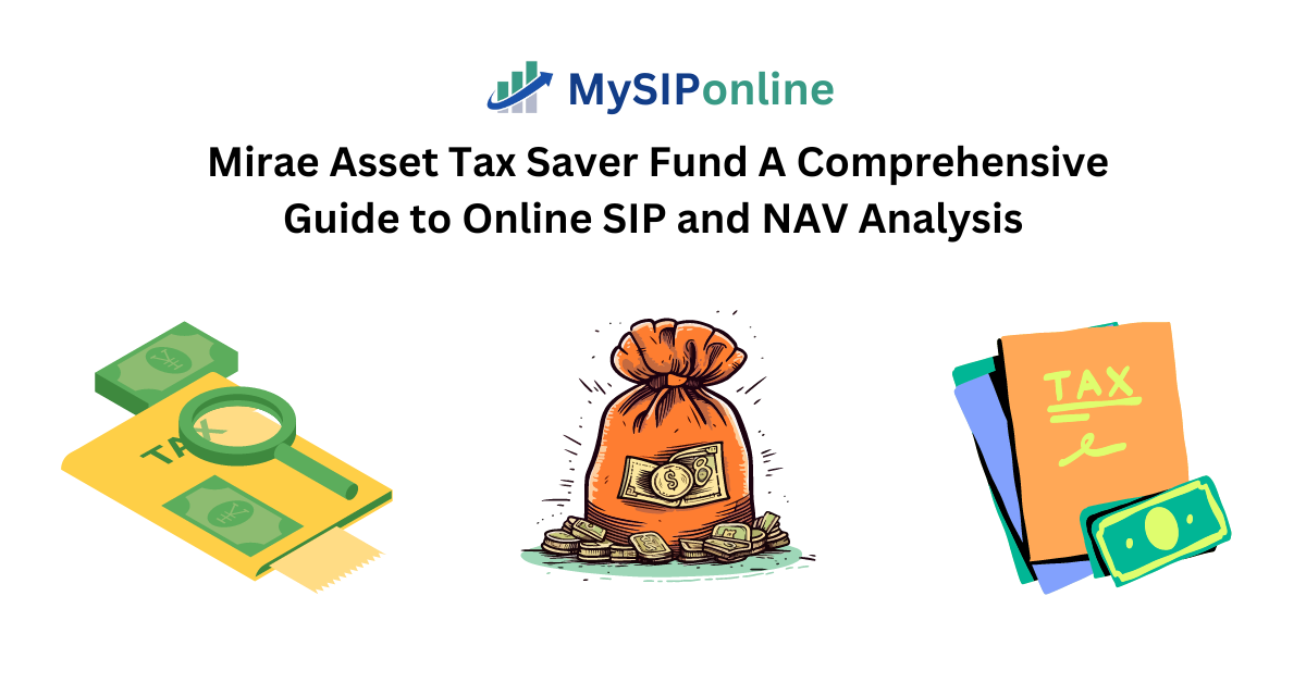 mirae-asset-tax-saver-fund-a-comprehensive-guide-to-online-sip-and-nav