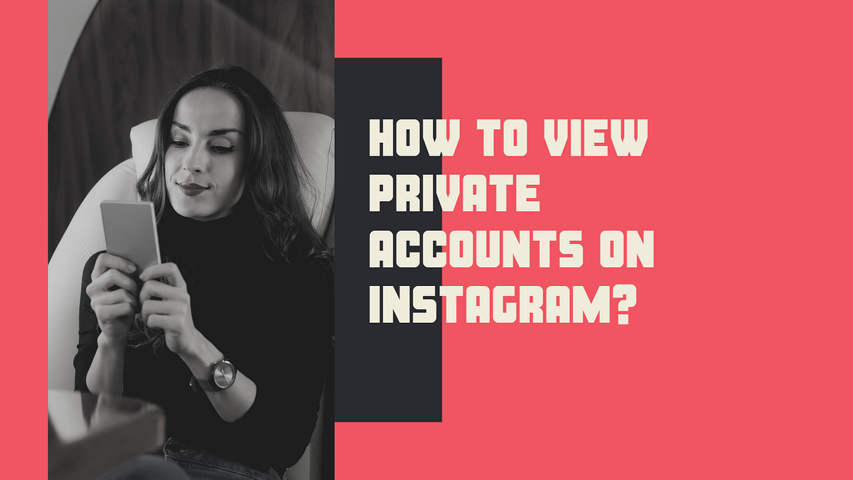 How to View Private Accounts on Instagram? by Followers Cart Medium