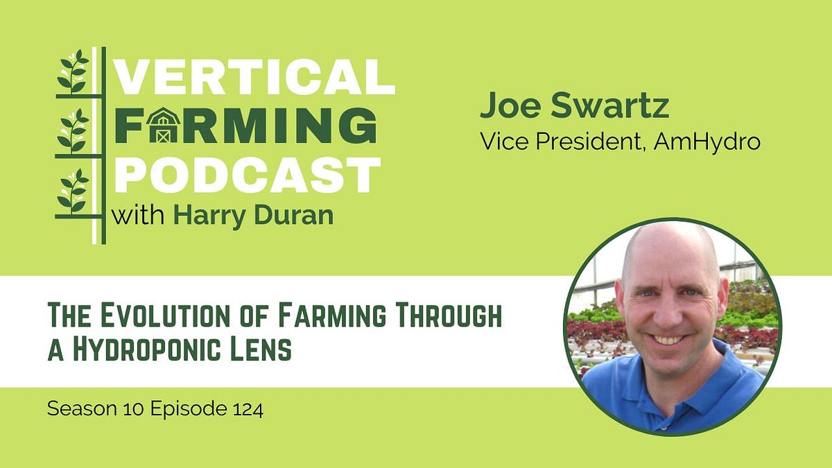 Season 10 Episode 124 — The Evolution of Farming Through a Hydroponic ...