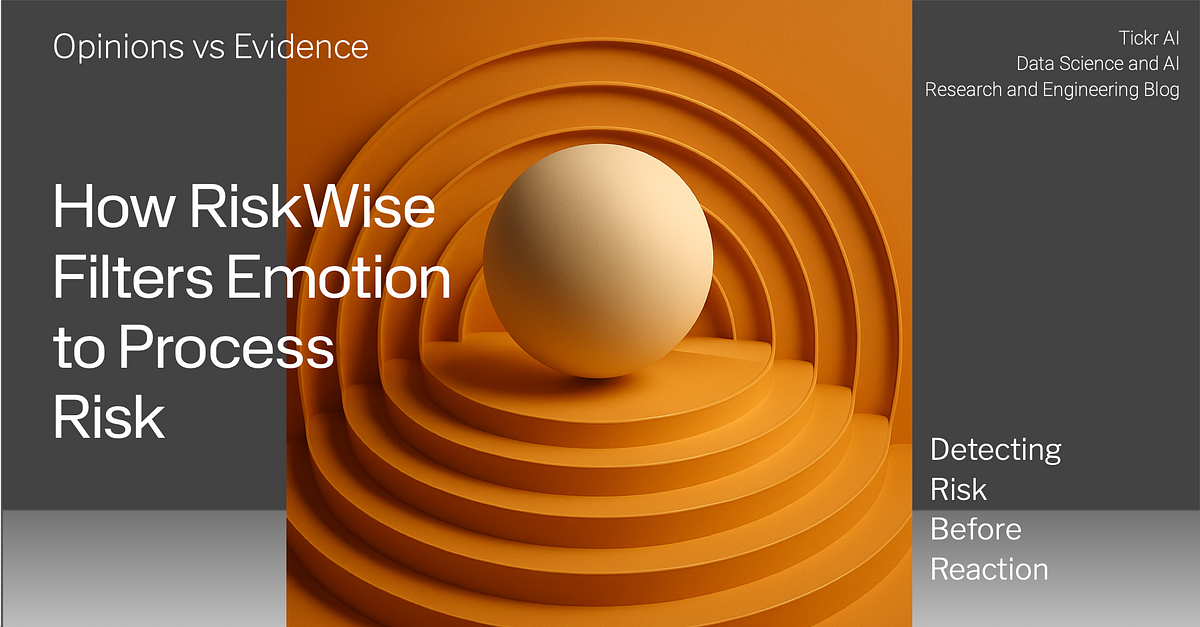 Seeing Risk Clearly: How RiskWise AI Moves Past Emotion to Measure Risk ...