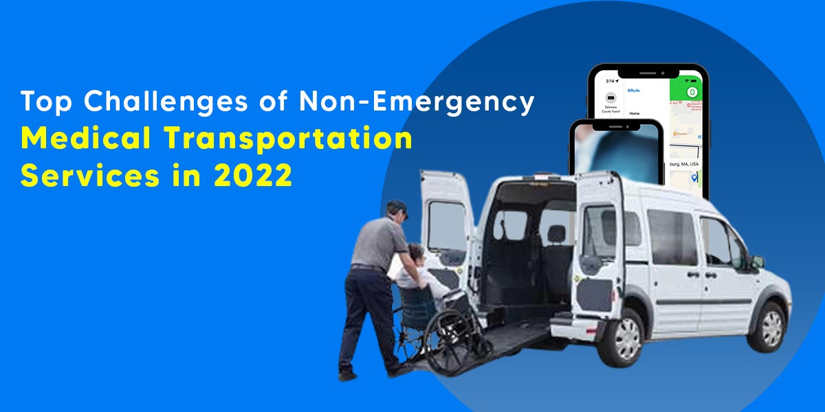 Top Challenges of Non-Emergency Medical Transportation Services in