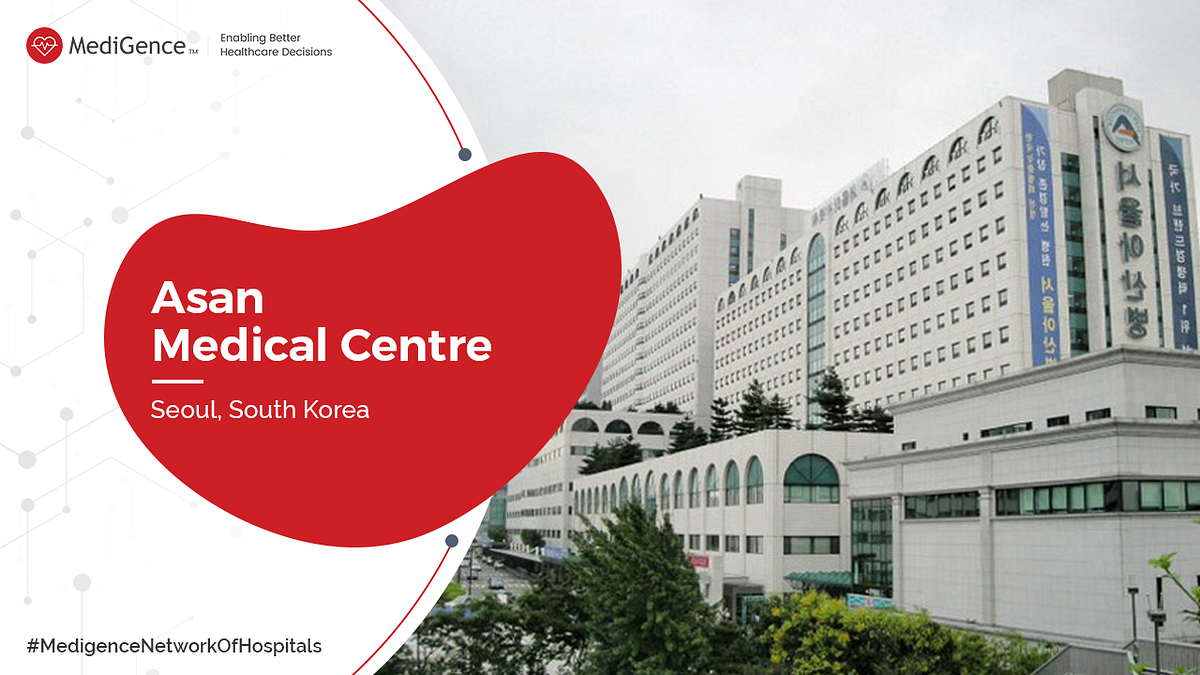 Asan Medical Centre Seoul, South Korea Reviews Imran Saify Medium