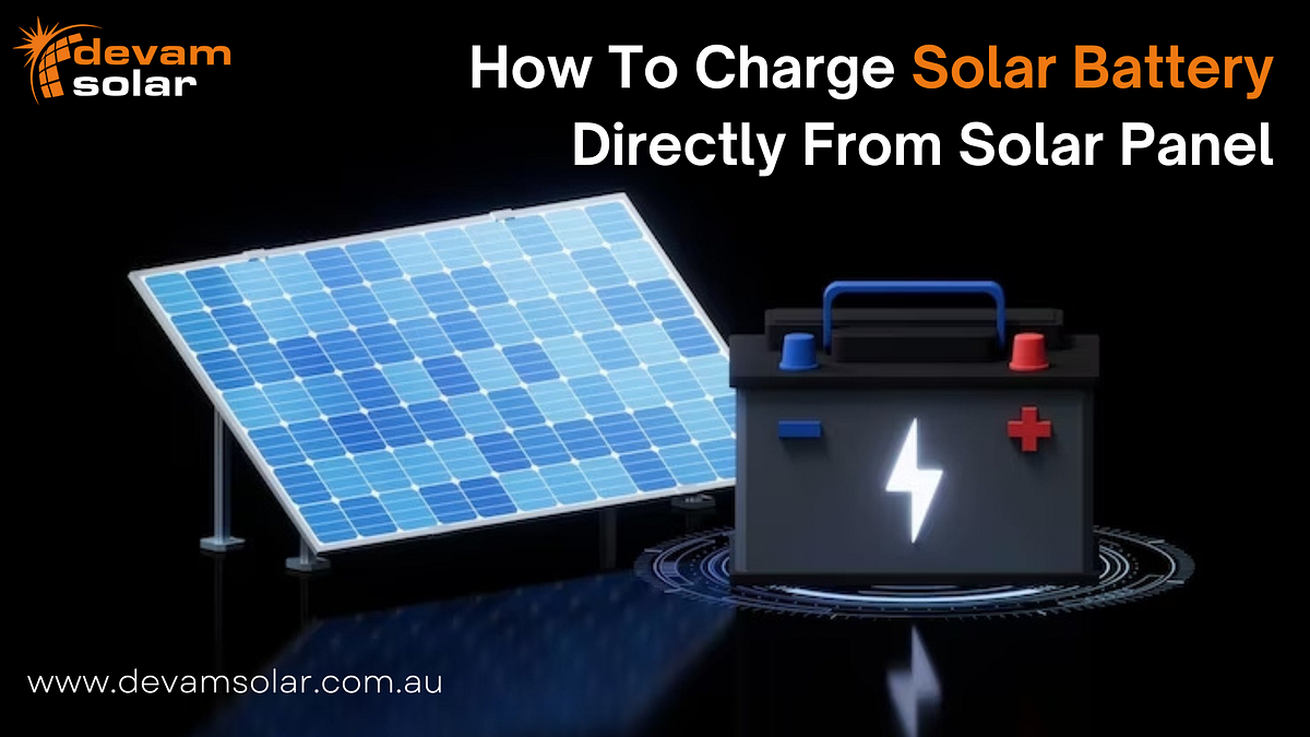 How To Charge Solar Battery Directly From Solar Panel by Devam Solar