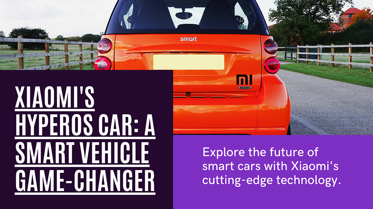 Xiaomi’s HyperOS Car: A Game-Changer for the Smart Vehicle Market?