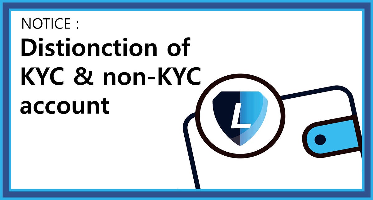 Notice Distinction of KYC & NonKYC account LEDGIS_Official Medium