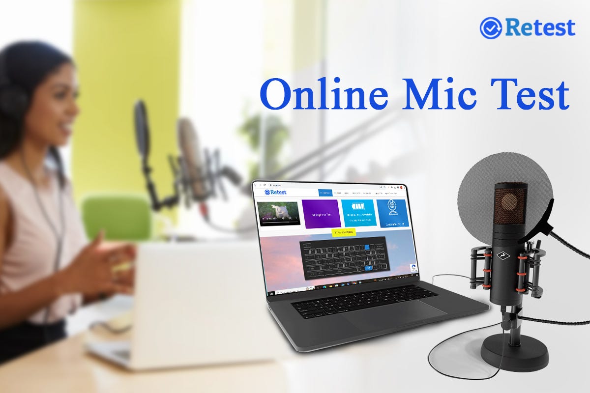Importance of an Online Mic Test for a Flawless Experience | by Retest us |  Sep, 2023 | Medium