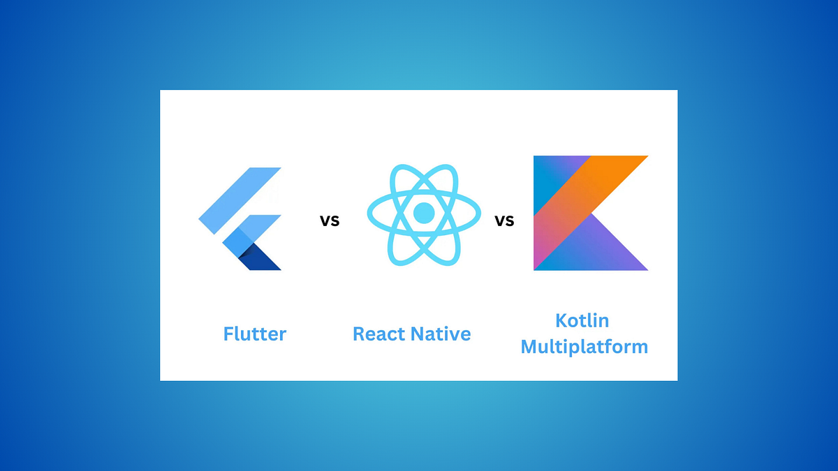 KMM vs Flutter vs React Native: Which Cross-Platform Tool Wins in 2025 ...