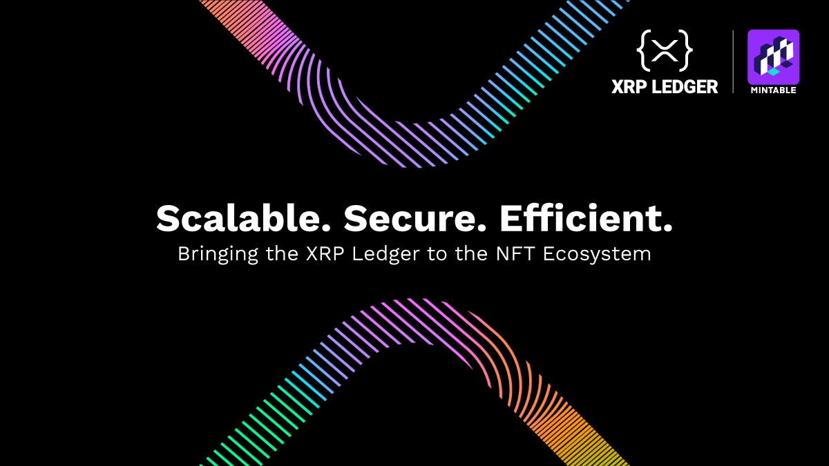 Mintable Now Supports NFT Transactions and Minting on the XRP Ledger | by  YPRS | Medium