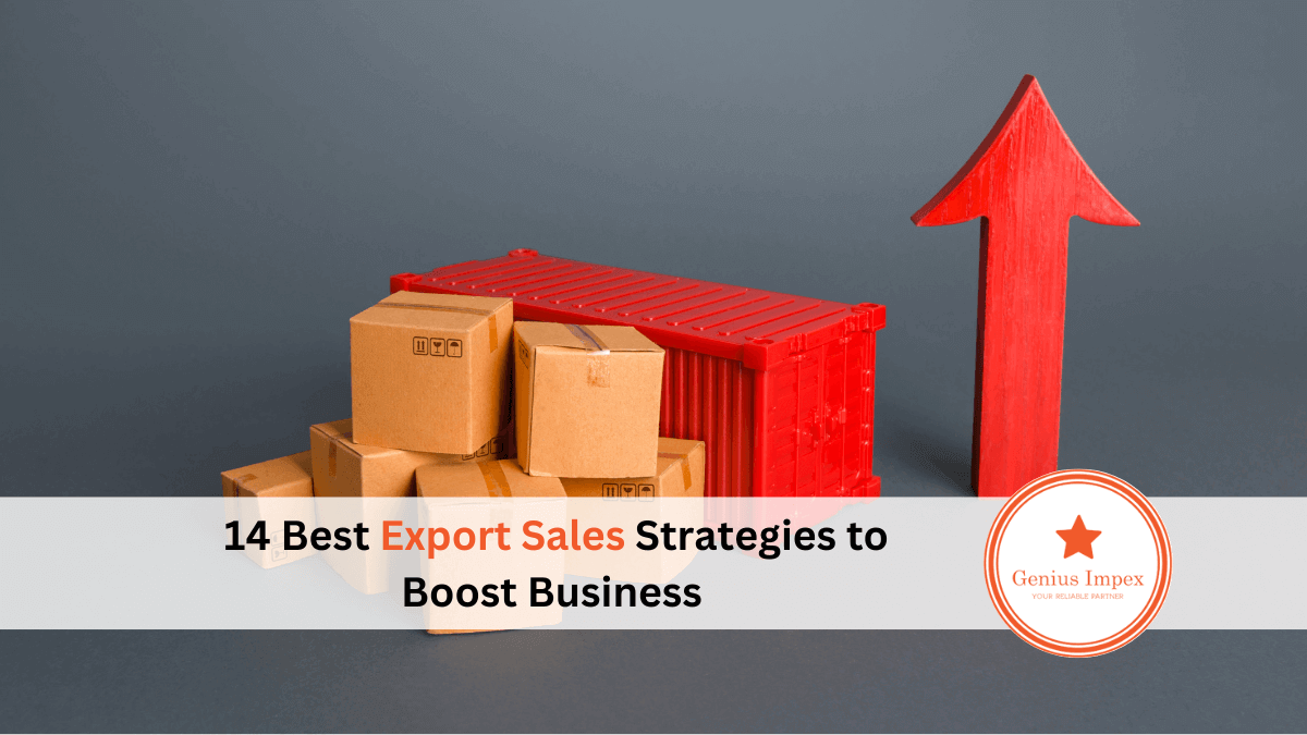 14 Best Export Sales Strategies to Boost Business | by Haris Akram | Medium