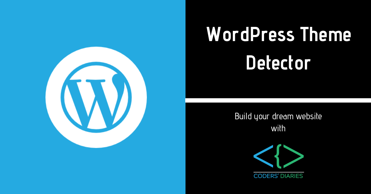 WordPress Theme Detector. While dealing about WordPress themes… | by Coders  Diaries | Medium
