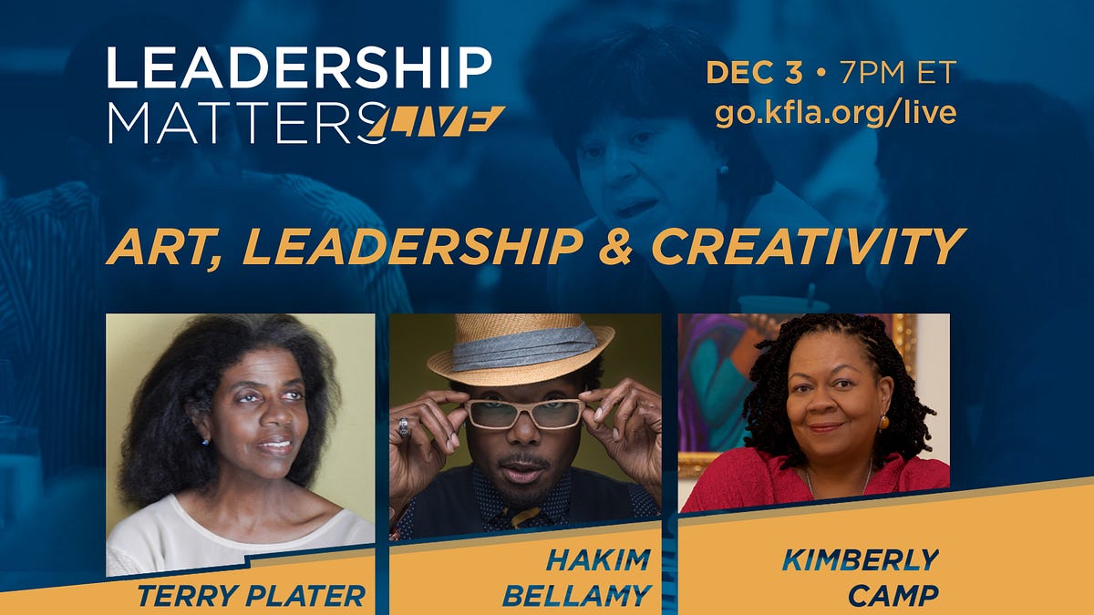 Art, Leadership and Creativity. KFLA Leadership Matters Roundtable with ...