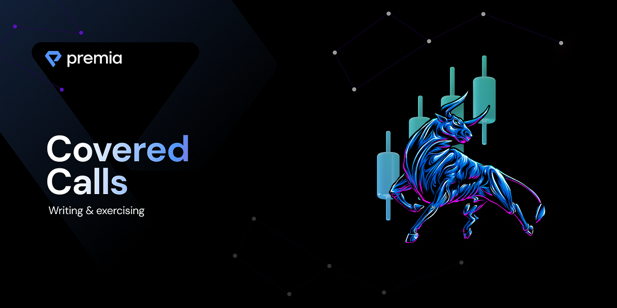 Writing/Exercising Call Options by Premia Finance Medium