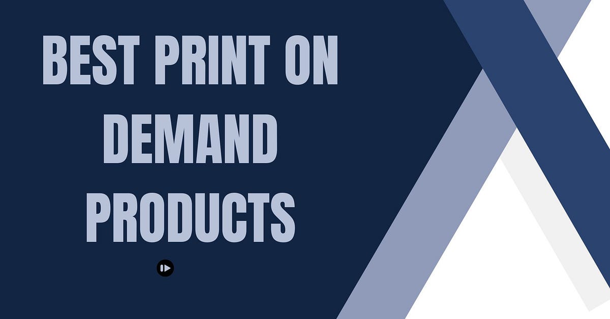 The Ultimate Guide to the Best Print on Demand Products | by Ron'dre Silk | Medium
