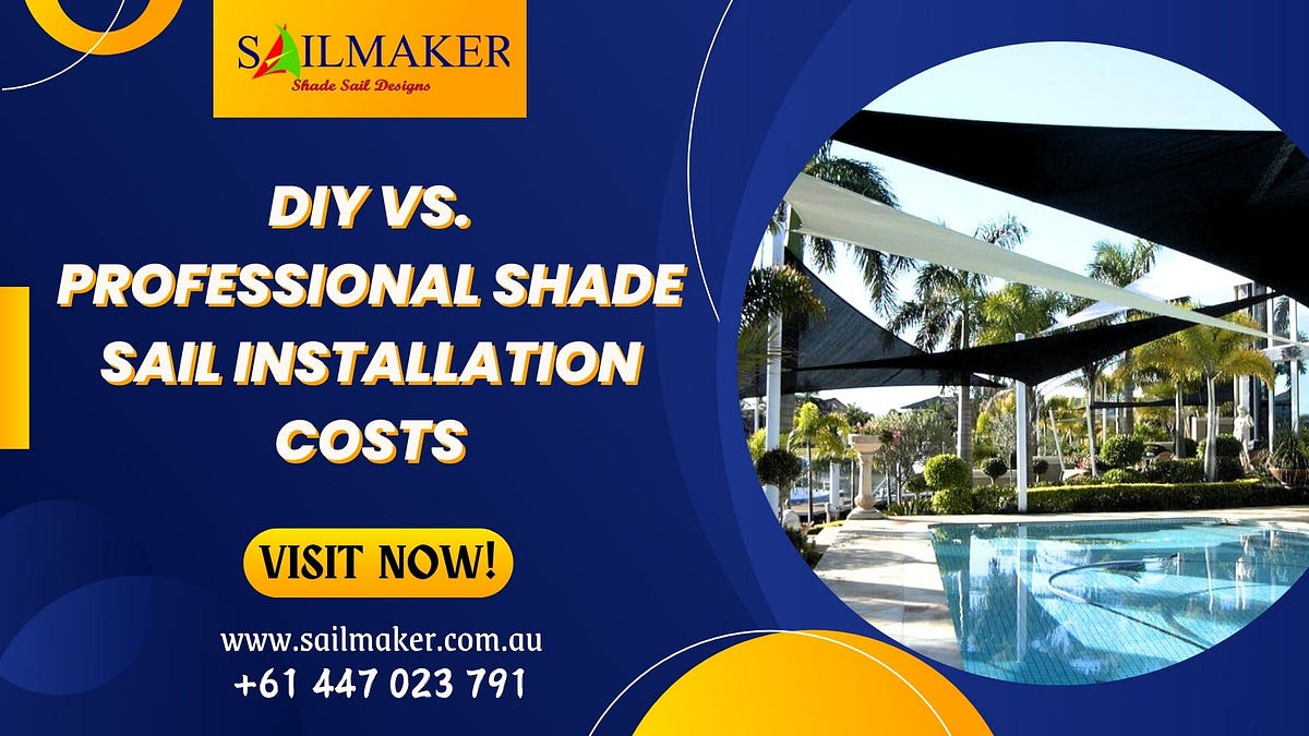 DIY vs. Professional Shade Sail Installation Costs by Sailmaker Jun