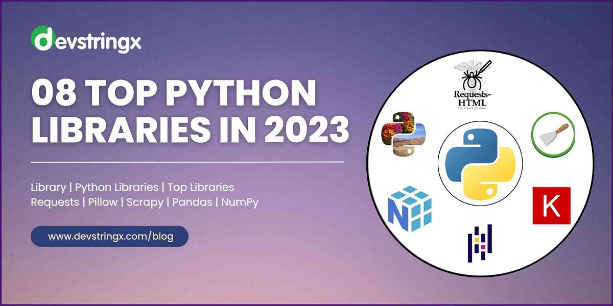 Top 08 Python Libraries As Per Experts Review — 2023 | Devstringx | by ...