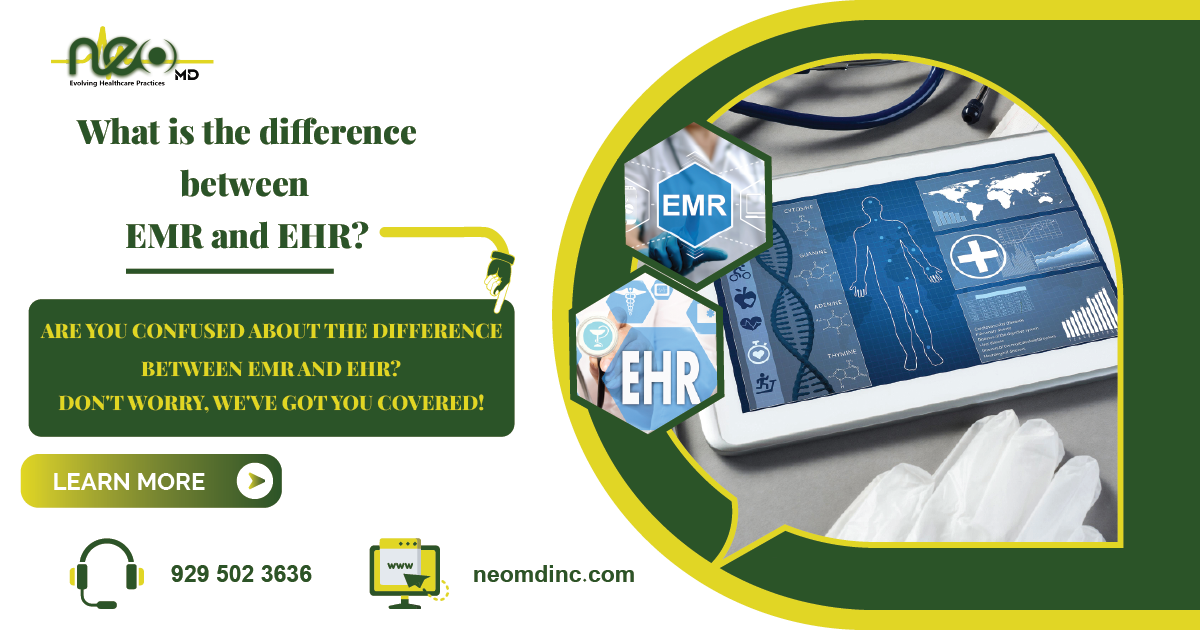 What is the difference between EMR and EHR? NEOMDINC Medium