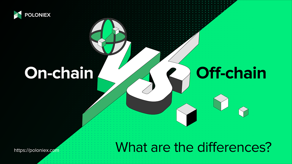 Onchain vs Offchain What are the differences? by Poloniex The