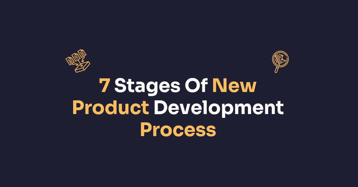 7 Stages Of New Product Development Process in 2023 | by Nandan ...