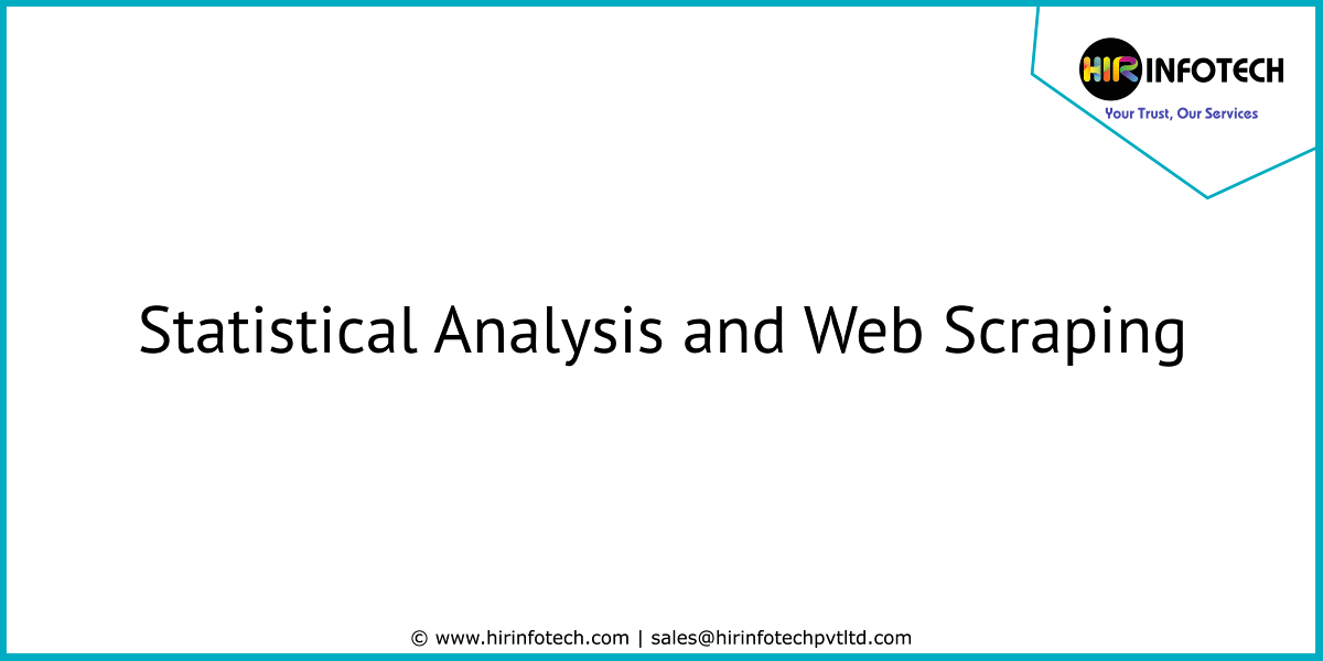 Statistical Analysis and Web Scraping | by Hir Infotech | Hir Infotech |  Medium