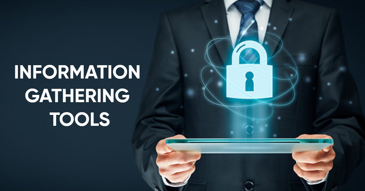 INFORMATION GATHERING TOOLS. The tools which are used to gathering… by Munavvar P K Medium