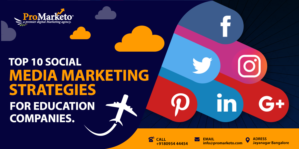 Top 10 social media marketing strategies for education companies by