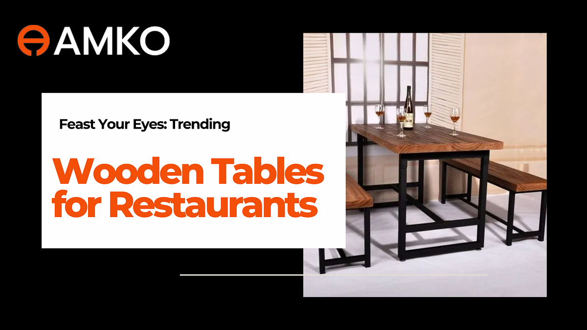 Feast Your Eyes Trending Wooden Table for Restaurant by AMKO