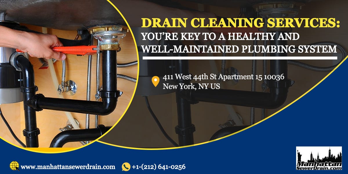 Drain Cleaning Services Drain Cleaning Services You’re Key to a