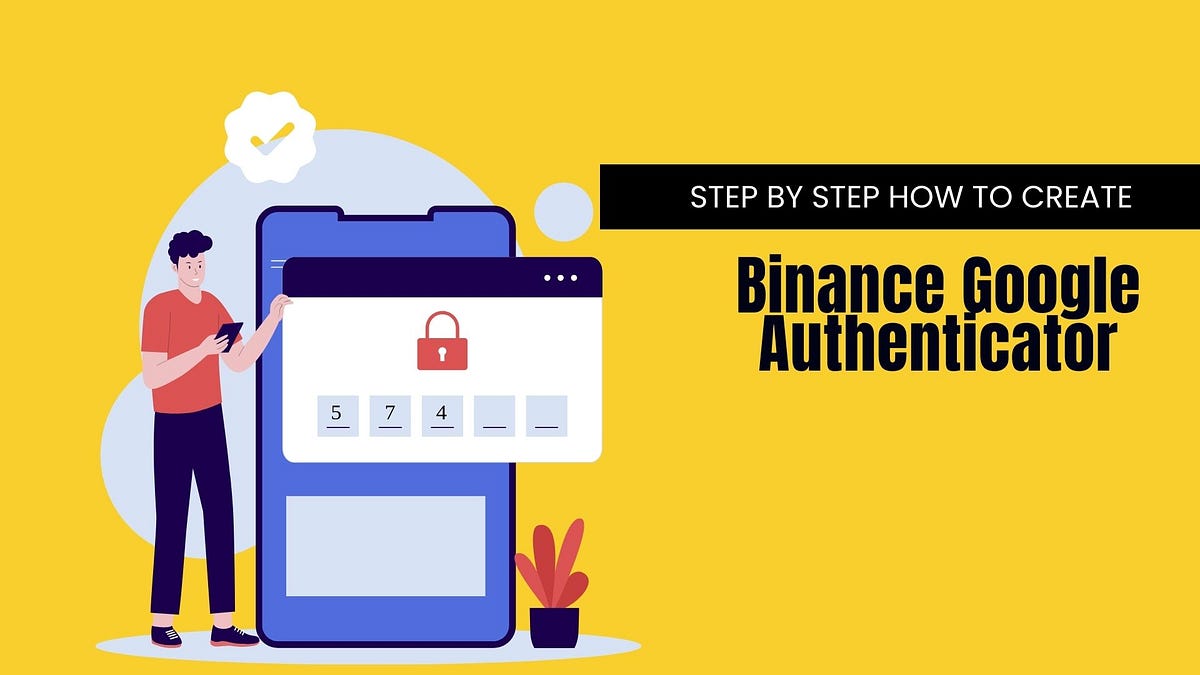 How to Set Up Binance Google Authenticator A StepbyStep Guide by