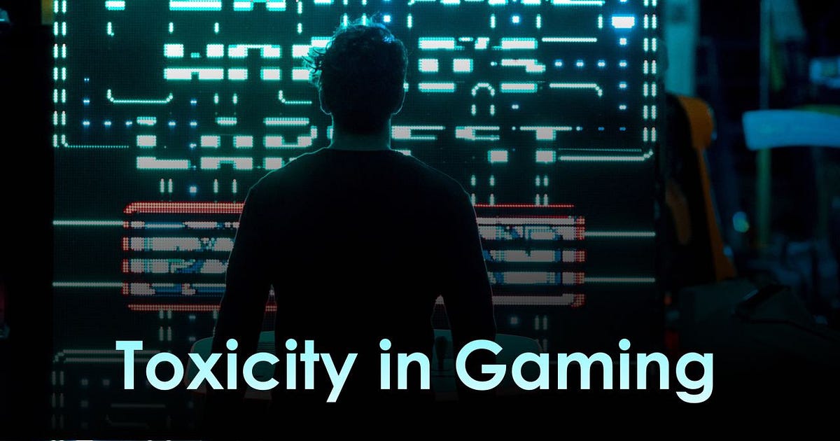 Toxicity in Gaming Is Dangerous. Here's How to Stand Up to It