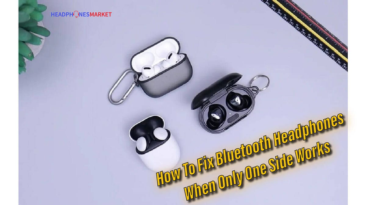 How To Fix Bluetooth Headphones When Only One Side Works by Emmiemmi