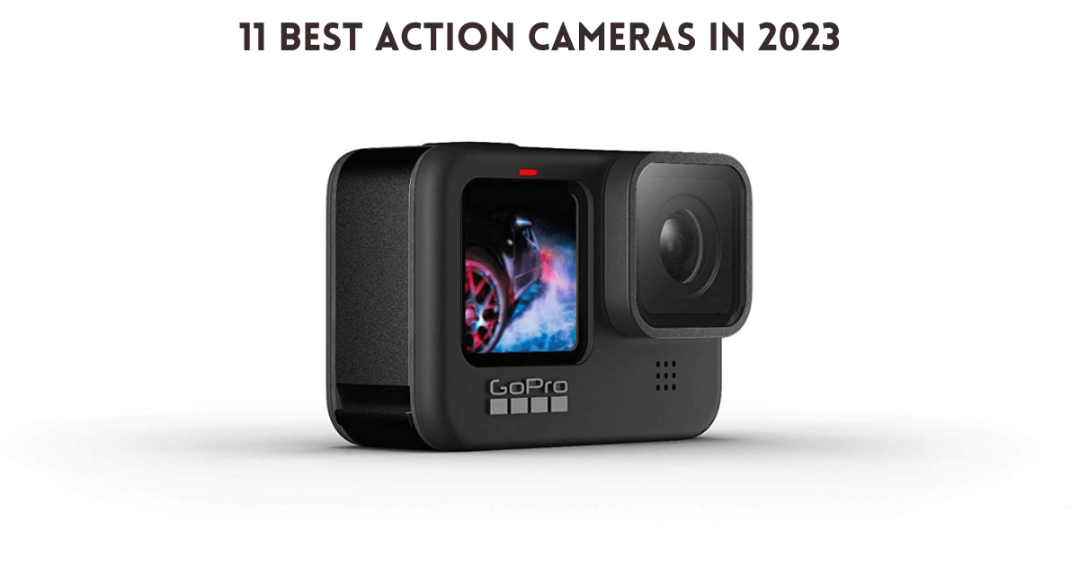 11 Best Action Cameras in 2023. The only way to take exciting action