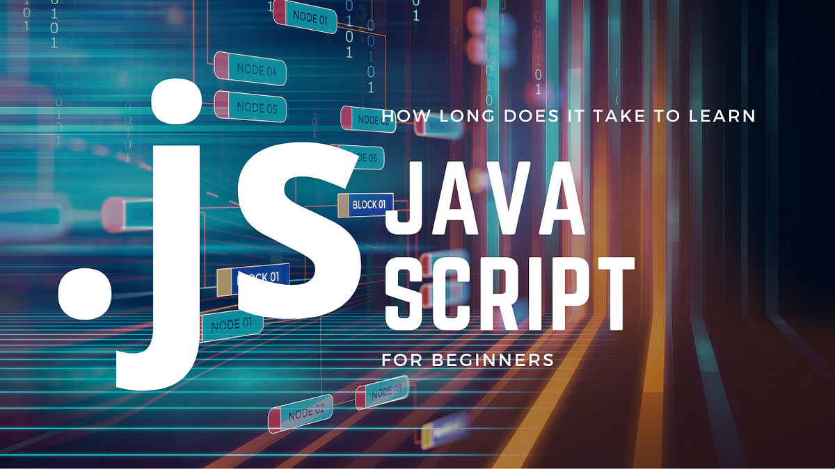 How long does it take to learn javascript || Factors That Affect