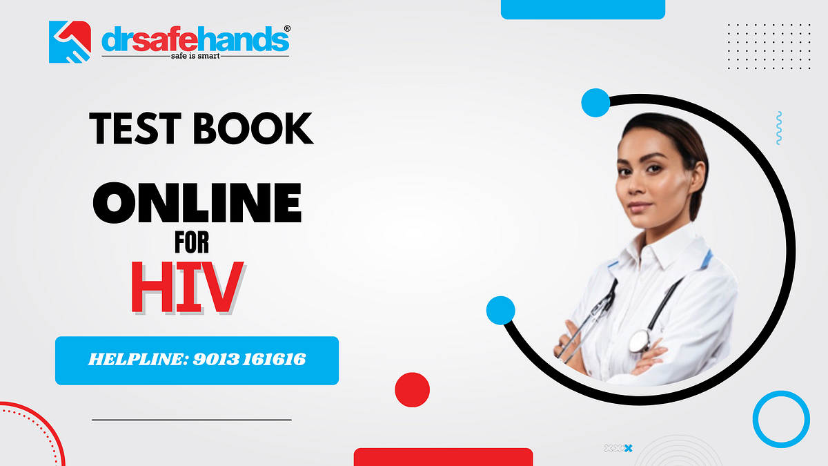 Book online HIV Tests By DrSafehands anurag mishra Medium