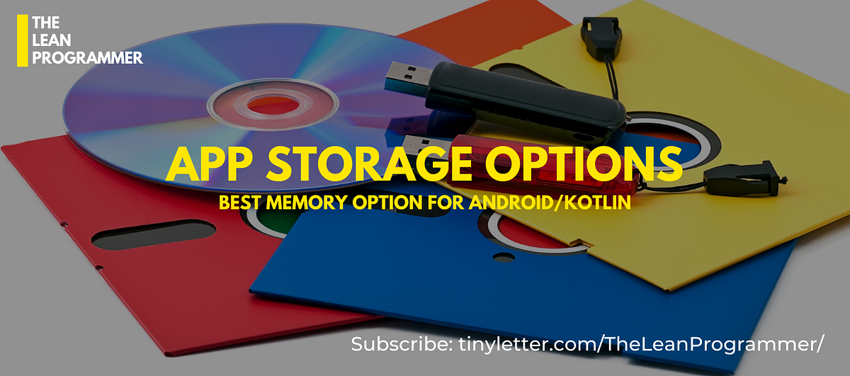 App Storage Options. Best Memory Option For Android/KOTLIN | by Sumeet ...