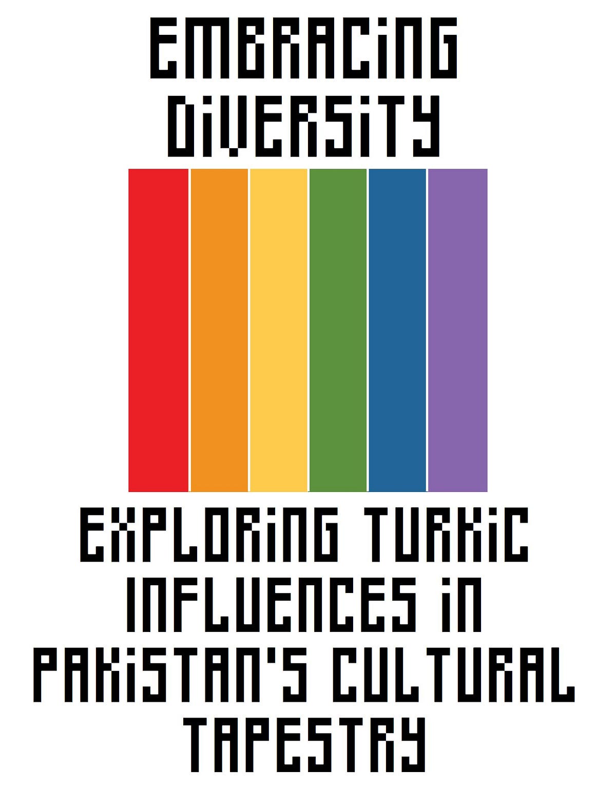 Embracing Diversity: Exploring Turkic Influences in Pakistan’s Cultural 