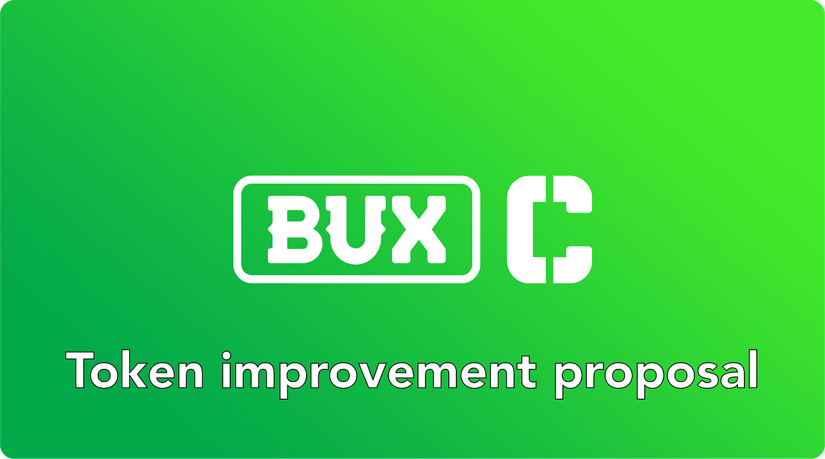 Evolving the BUX token. A community Improvement Proposal for… | by ...