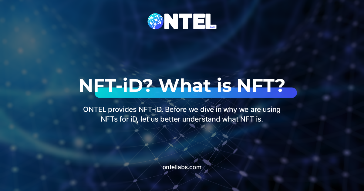 NFT-iD? What is NFT? - ONTEL - Medium