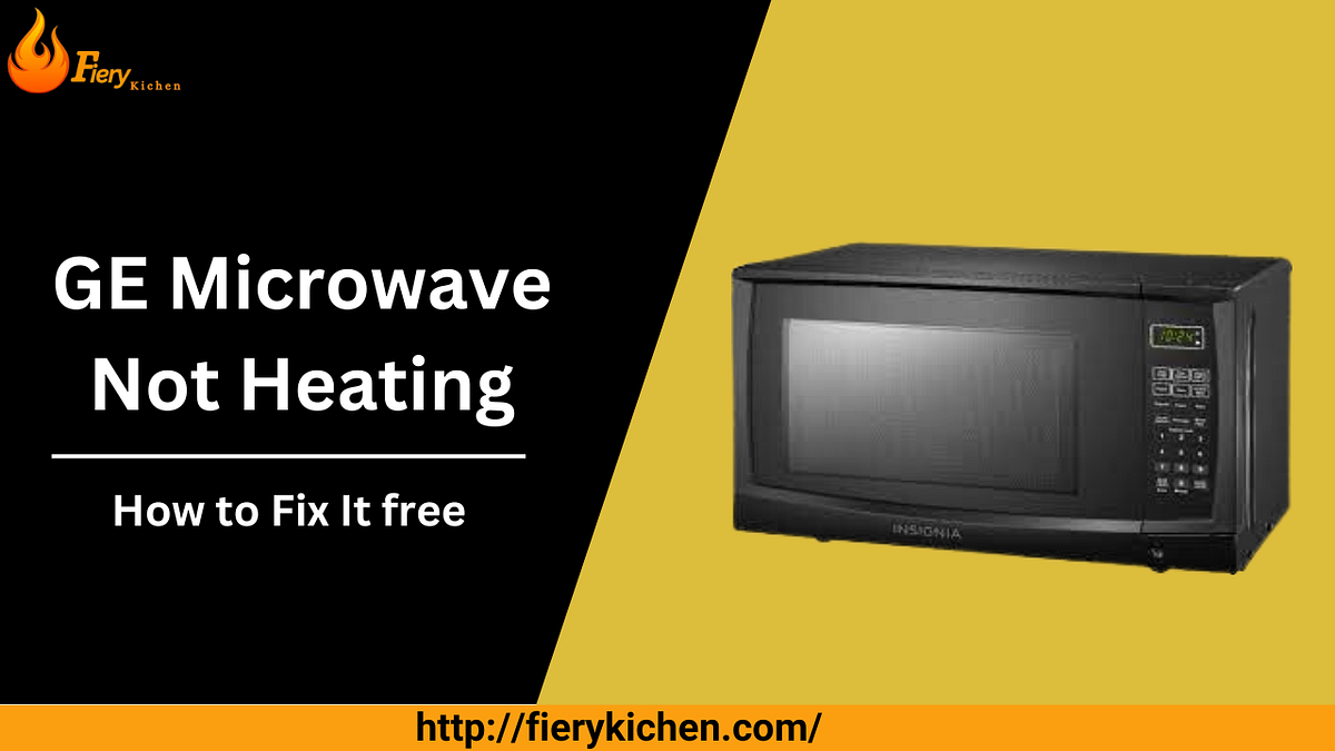 GE Microwave Not Heating? Here’s How to Fix It free Fierykichen Medium