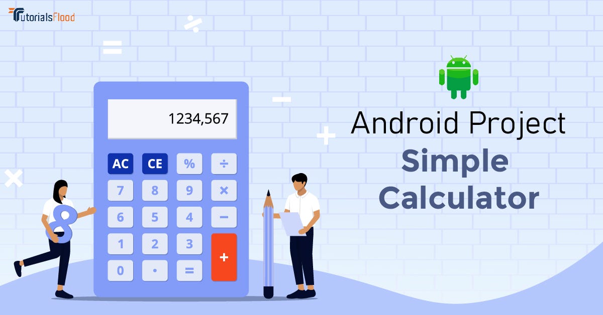 Create a Simple Calculator for Android Beginners | by Rahul Patodi ...